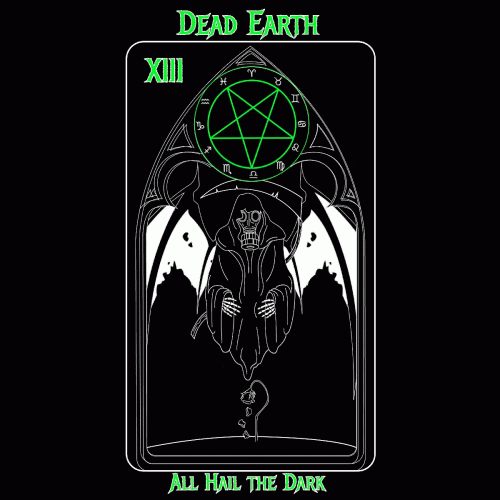 Dead Earth : All Hail the Dark Dead Earth : All Hail the Dark